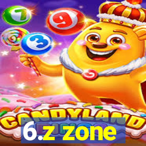 6.z zone